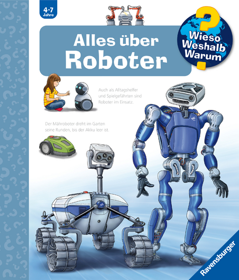 Wieso? Weshalb? Warum?, Band 47: Alles über Roboter - Andrea Erne