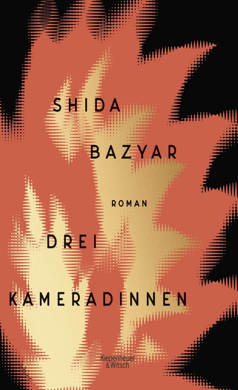 Drei Kameradinnen - Shida Bazyar