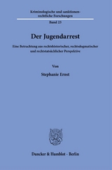 Der Jugendarrest. - Stephanie Ernst