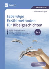 Lebendige Erzählmethoden für Bibelgeschichten 5-6 - Doreen Blumhagen