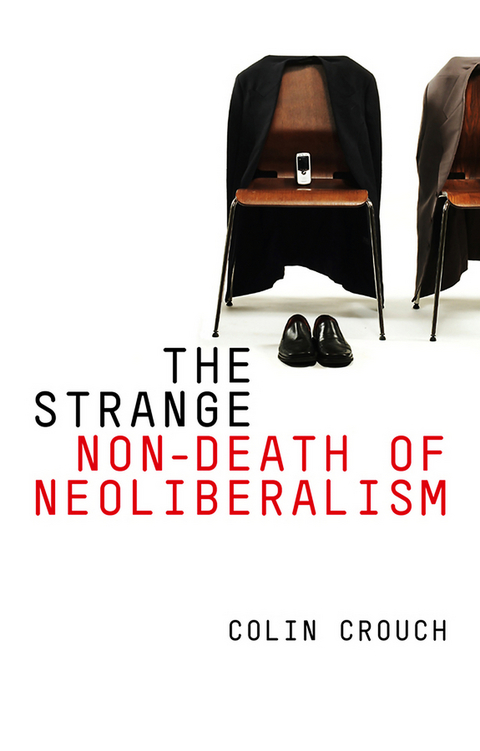 Strange Non-death of Neo-liberalism -  Colin Crouch