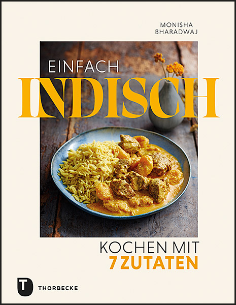 Einfach indisch – Kochen mit 7 Zutaten - Monisha Bharadwaj