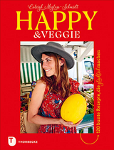 Happy & Veggie – 120 bunte Rezepte, die glücklich machen - Caleigh Megless-Schmidt