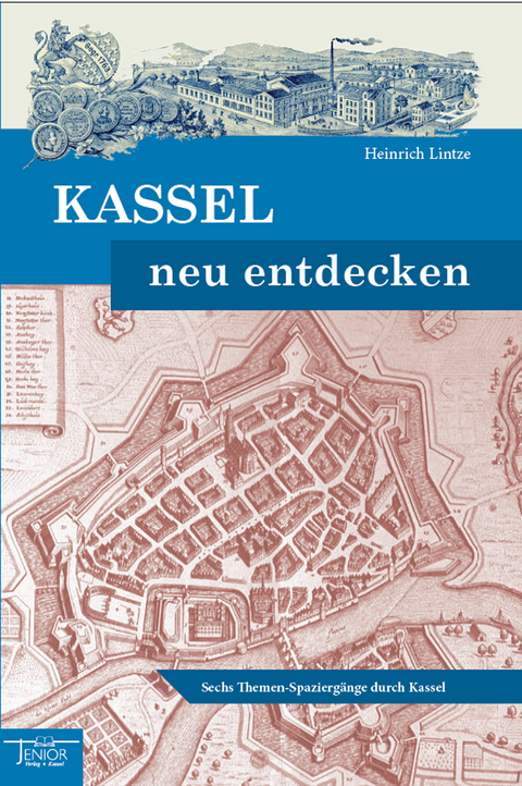 Kassel neu entdecken - Heinrich Lintze