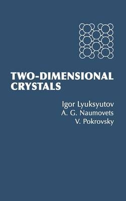 Two-Dimensional Crystals -  A. G. Naumovets