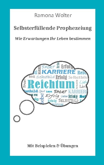 Wie Erwartungen Ihr Leben bestimmen - Ramona Wolter