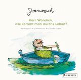 Janosch: Herr Wondrak, wie kommt man durchs Leben? -  Janosch