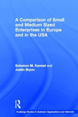 Comparison of Small and Medium Sized Enterprises in Europe and in the USA -  Justin Bryon,  Solomon Karmel