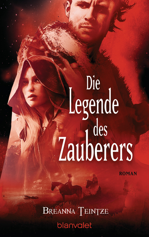 Die Legende des Zauberers - Breanna Teintze