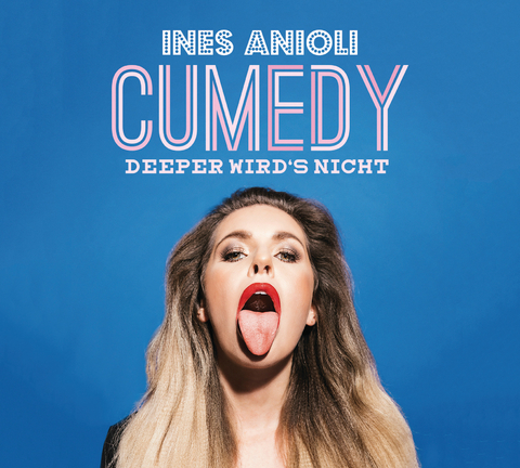 CUMEDY – deeper wird´s nicht - Ines Aniol