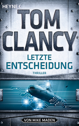 Letzte Entscheidung - Tom Clancy, Mike Maden