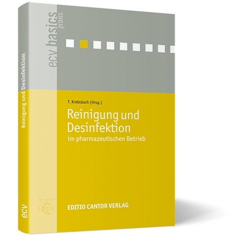 Reinigung und Desinfektion im pharmazeutischen Betrieb - T Altmann, R Denk, N Gürke, T Hinken, G Lauth, J Ortner, A Schäfer, R Schwarz, A Stärk, W-D Wanner, M Witt-Mäckel