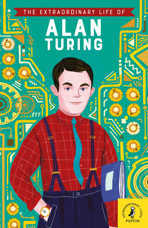 The Extraordinary Life of Alan Turing - Michael Lee Richardson