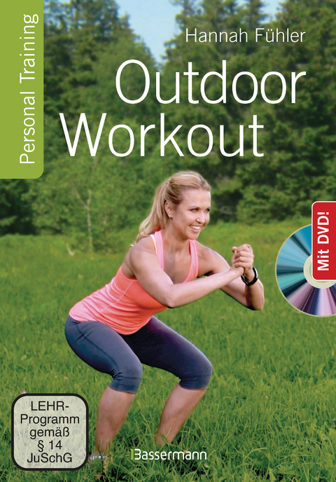 Outdoor Workout + DVD. Personal Training für Ausdauer, Kraft, Schnelligkeit und Koordination - Hannah Fühler