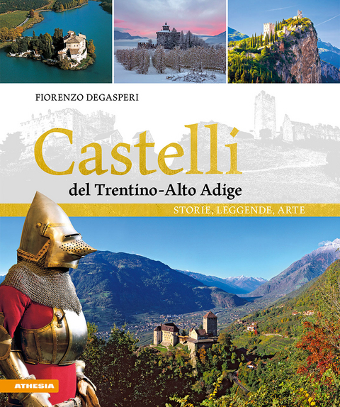 Castelli del Trentino-Alto Adige - Fiorenzo Degasperi