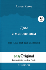 Dom s mesoninom / Das Haus mit dem Mezzanin (Buch + Audio-Online) - Lesemethode von Ilya Frank - Zweisprachige Ausgabe Russisch-Deutsch - Anton Pawlowitsch Tschechow