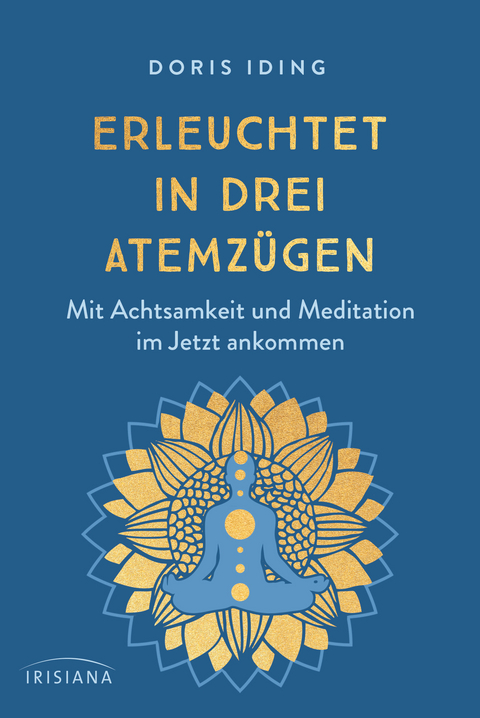 Erleuchtet in drei Atemzügen - Doris Iding