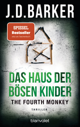 The Fourth Monkey - Das Haus der bösen Kinder - J.D. Barker