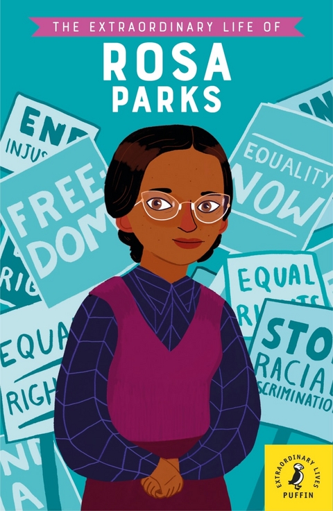 The Extraordinary Life of Rosa Parks - Sheila Kanani