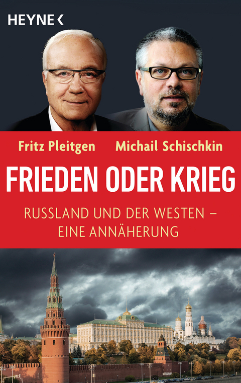 Frieden oder Krieg - Fritz Pleitgen, Michail Schischkin