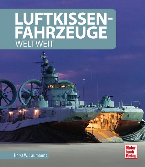 Luftkissenfahrzeuge - Horst W. Laumanns