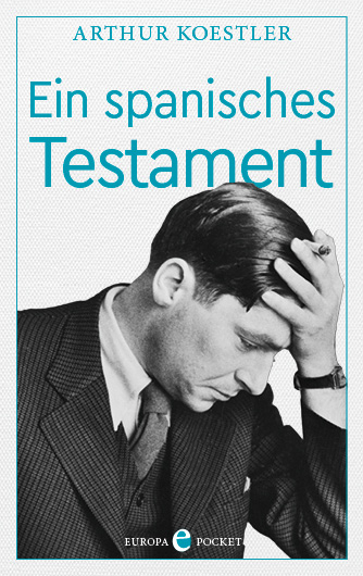 Ein spanisches Testament - Arthur Koestler