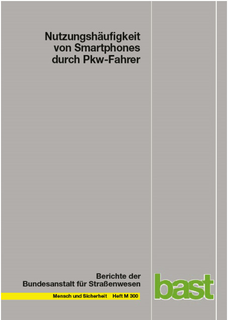 Nutzungshäufigkeit von Smartphones durch Pkw-Fahrer - Thorsten Kathmann, Monika Johannsen, Emanuel von Heel, Thorsten Hermes, Mark Vollrath, Anja Katharina Huemer