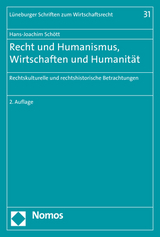 Recht und Humanismus, Wirtschaften und Humanität - Schött, Hans-Joachim