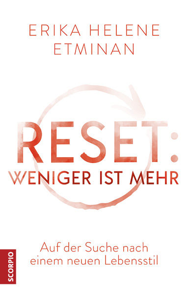 RESET- Weniger ist mehr - Erika Helene Etminan