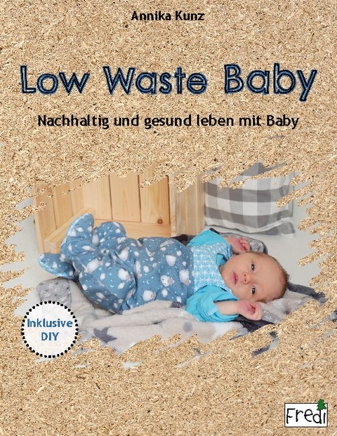 Low Waste Baby - Annika Kunz