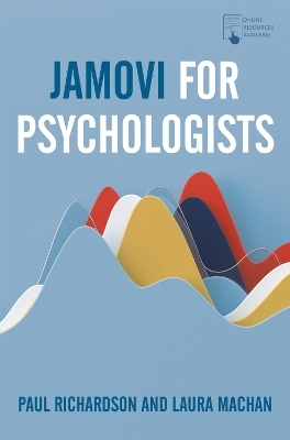 Jamovi for Psychologists - Paul Richardson, Laura Machan