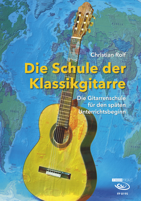 Die Schule der Klassikgitarre - Christian Rolf