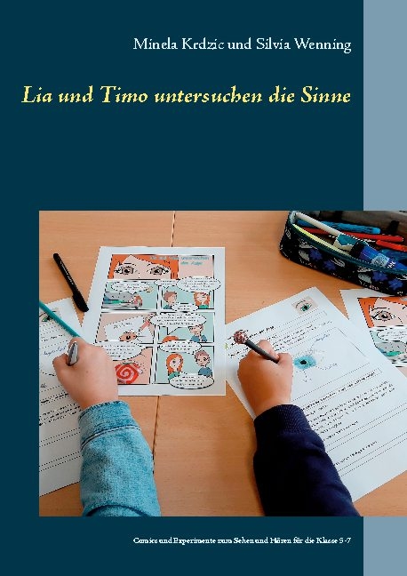 Lia und Timo untersuchen die Sinne - Minela Krdzic, Silvia Wenning