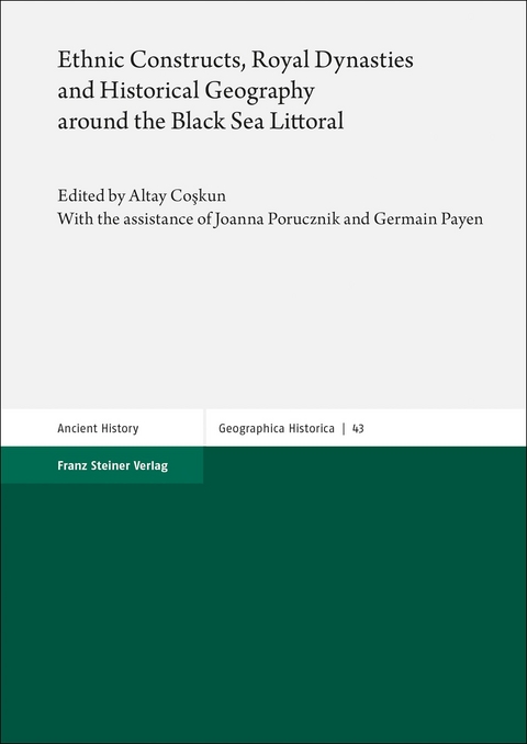 Ethnic Constructs, Royal Dynasties and Historical Geography around the Black Sea Littoral - 