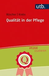 Qualität in der Pflege - Andreas Büscher, Moritz Krebs