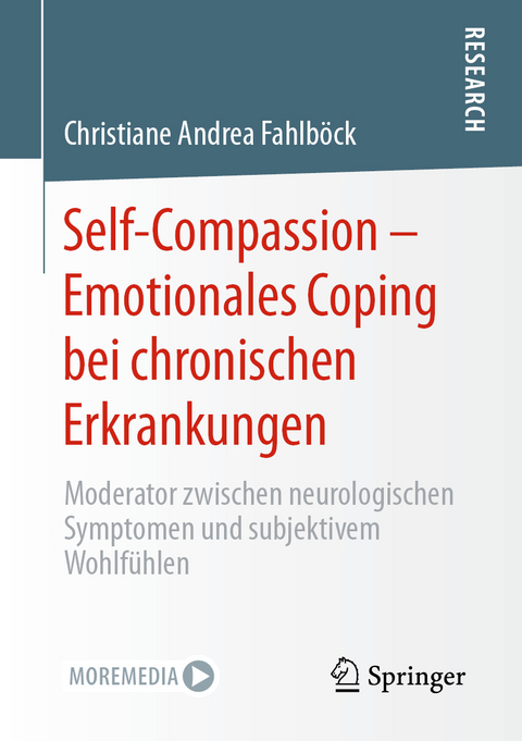 Self-Compassion – Emotionales Coping bei chronischen Erkrankungen - Christiane Andrea Fahlböck