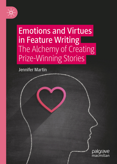 Emotions and Virtues in Feature Writing - Jennifer Martin