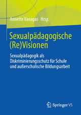 Sexualpädagogische (Re)Visionen - 