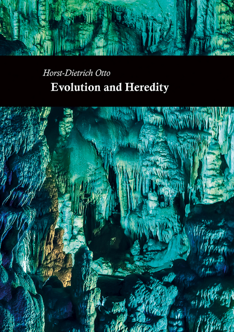 Evolution and Heredity - Horst-Dietrich Otto