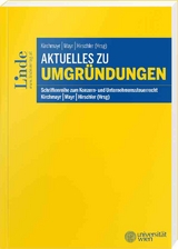 Aktuelles zu Umgründungen - Lukas Franke, Klaus Hirschler, Sabine Kirchmayr-Schliesselberger, Gunter Mayr, Christoph Schlager, Eugen Strimitzer, Hans Zöchling