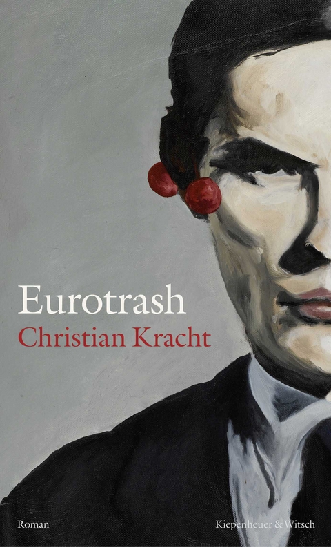 Eurotrash - Christian Kracht