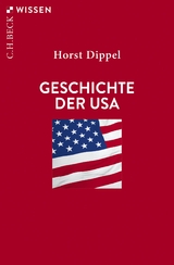 Geschichte der USA - Dippel, Horst