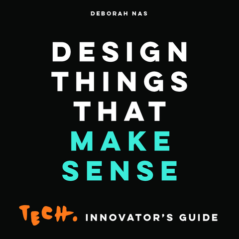 Design Things that Make Sense - Deborah Nas