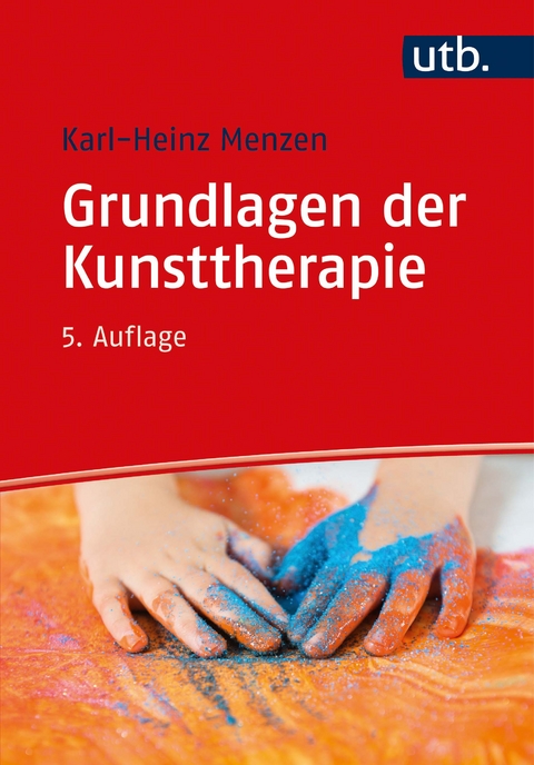 Grundlagen der Kunsttherapie - Karl-Heinz Menzen