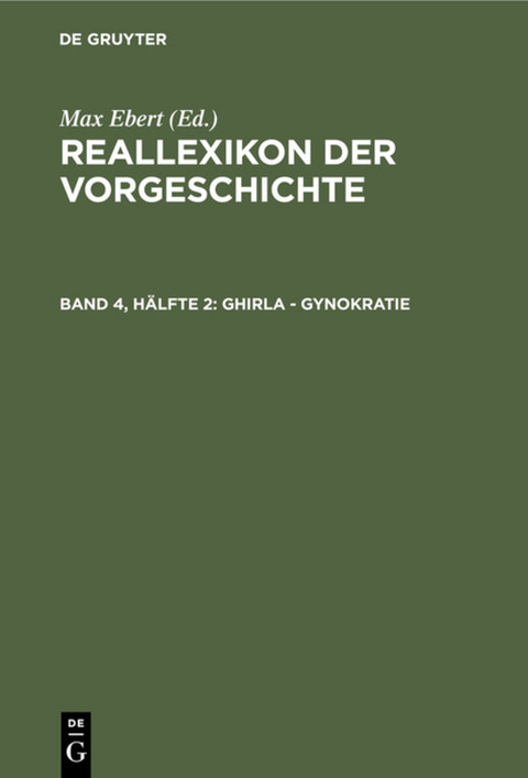 Reallexikon der Vorgeschichte / Ghirla - Gynokratie - 