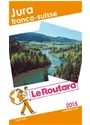 Guide du routard jura franco