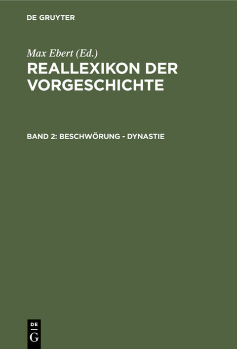 Reallexikon der Vorgeschichte / Beschwörung - Dynastie - 