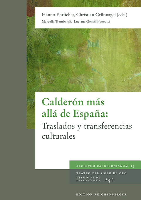 Calderón más allá de España: Traslados y transferencias culturales - 