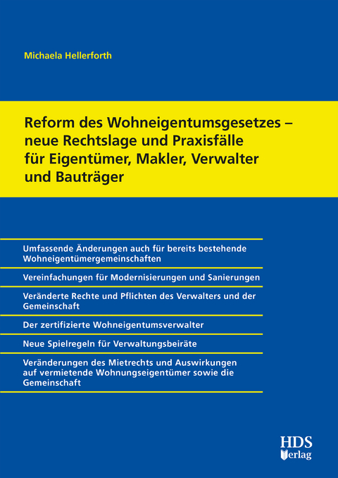 Reform des Wohneigentumsgesetzes – neue Rechtslage und Praxisfälle für Eigentümer, Makler, Verwalter und Bauträger - Michaela Hellerforth