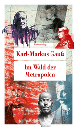 Im Wald der Metropolen - Karl-Markus Gauß